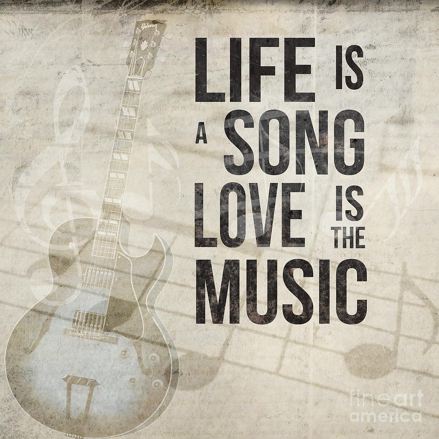 Typography Digital Art - Life is a song love is the music 2 by Edward Fielding
