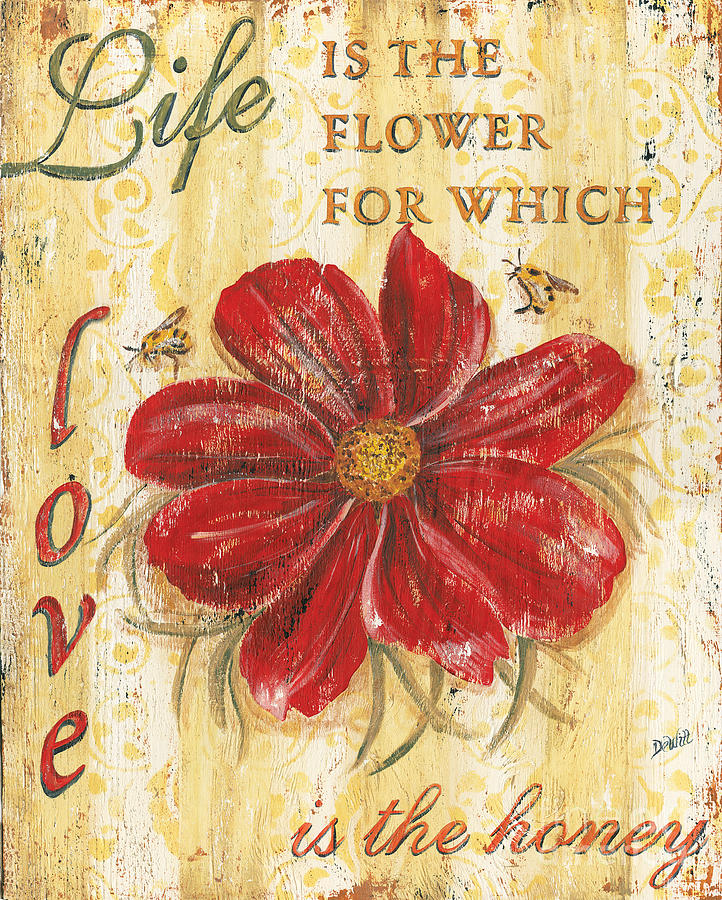 Inspirational Painting - Life is the Flower by Debbie DeWitt
