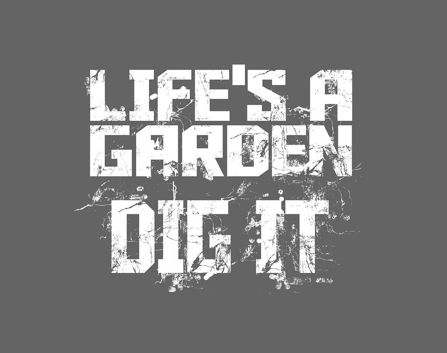 Life S A Garden Dig It Tapestry Textile By Cosmo