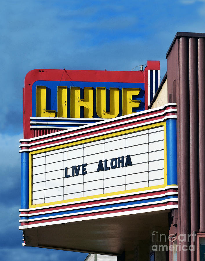 Live Aloha Lihue Theater Photograph by Catherine Sherman
