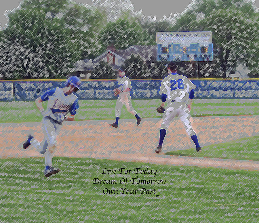 Live Dream Own Baseball Rounding Third Base Text Photograph by Thomas Woolworth