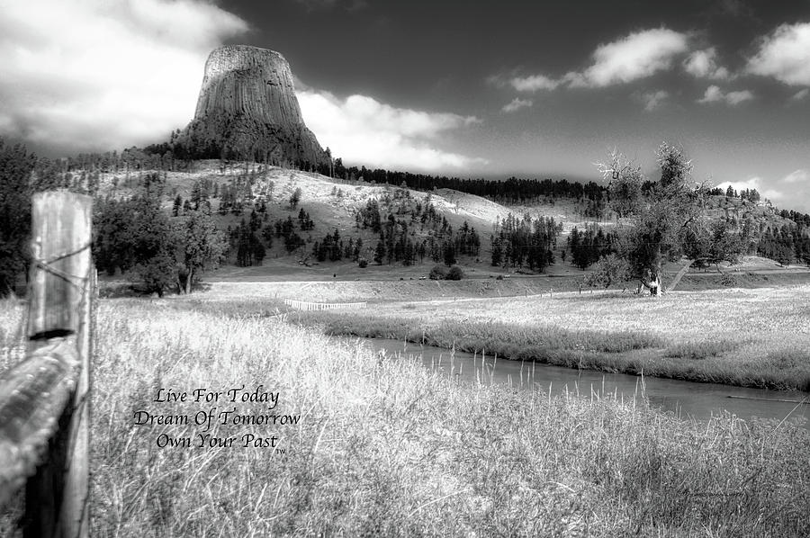 Live Dream Own Devils Tower Wyoming Text 01 Photograph by Thomas Woolworth