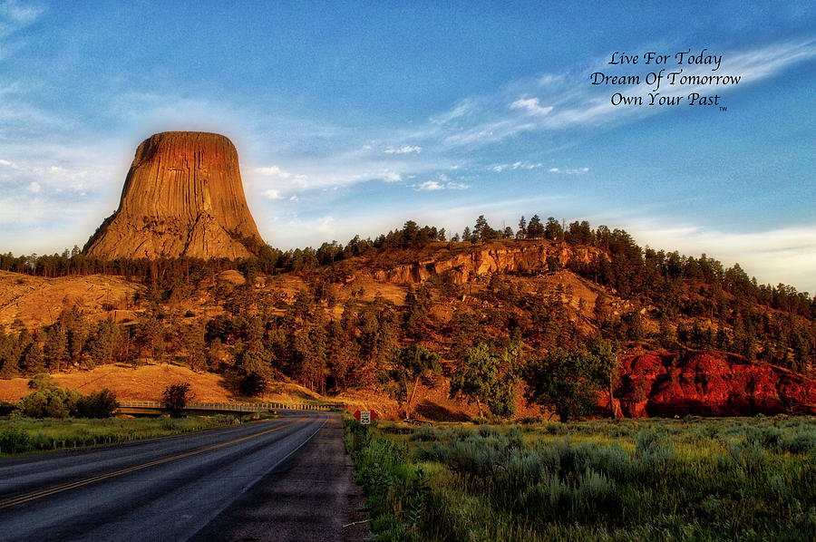 Live Dream Own Devils Tower Wyoming Text 02 Photograph by Thomas Woolworth