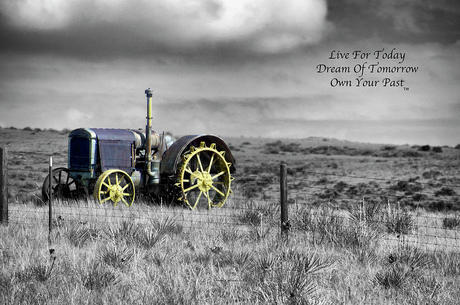 Live Dream Own Farming Antique Tractor Text Photograph by Thomas Woolworth