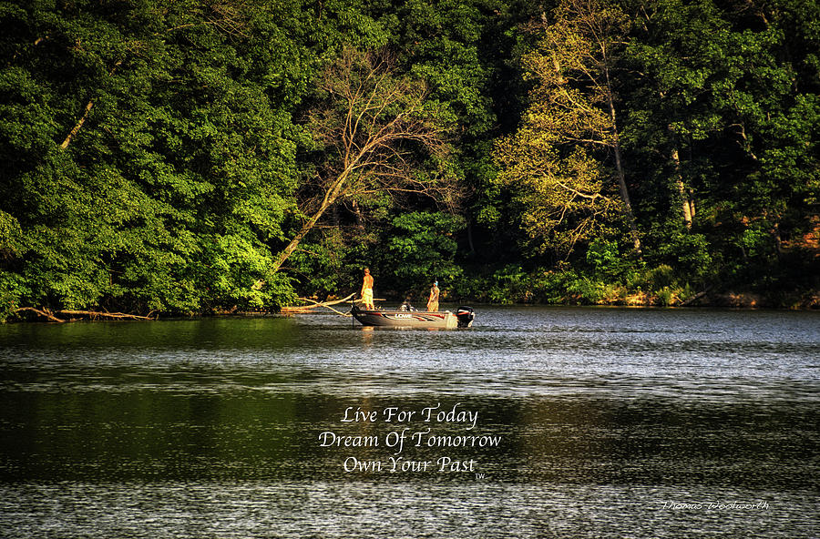 Live Dream Own Fishing Buddies Text Photograph by Thomas Woolworth