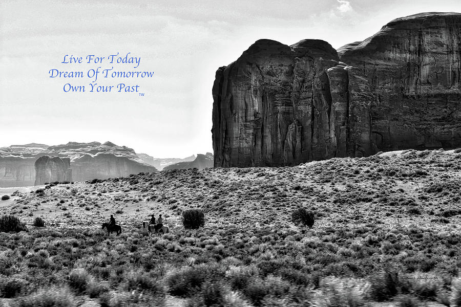 Live Dream Own Horseback Riding Monument Valley Utah Text Photograph by Thomas Woolworth