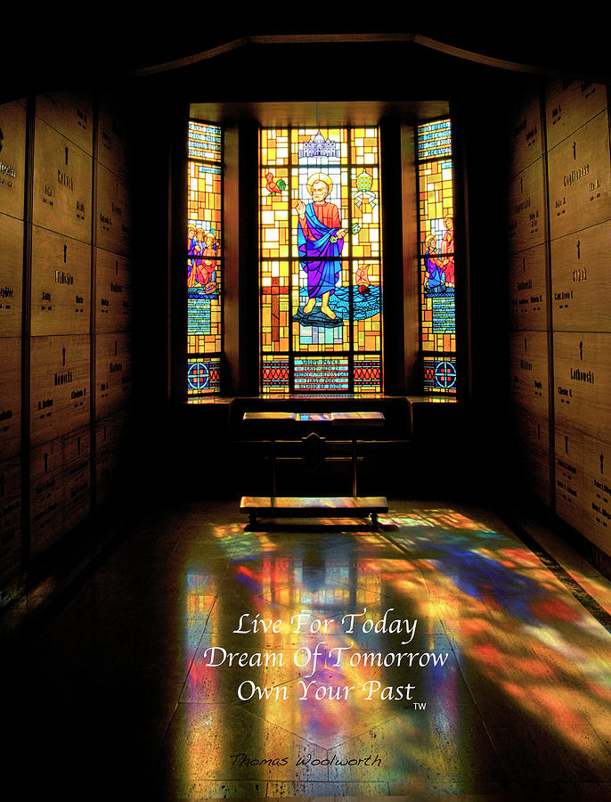 Live Dream Own Mausoleum Stained Glass Vertical Text 01 Photograph by Thomas Woolworth