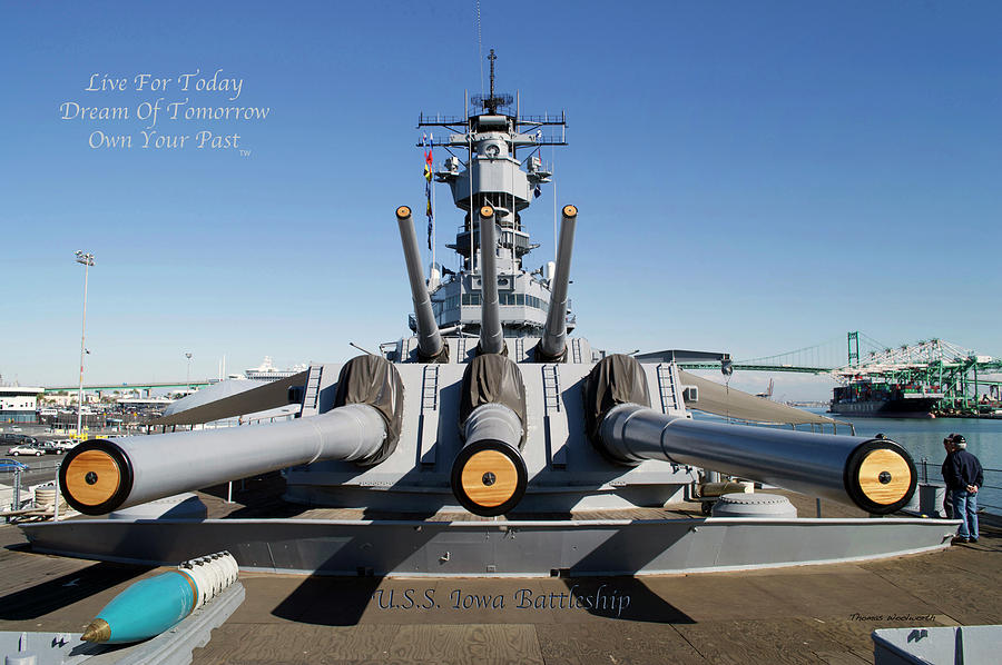 Live Dream Own Military USS Iowa Battleship Turrets Text Photograph by Thomas Woolworth