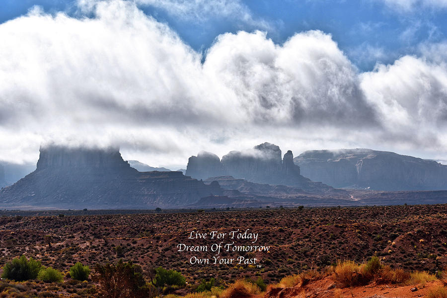 Live Dream Own Monument Valley Utah Text 03 Photograph by Thomas Woolworth