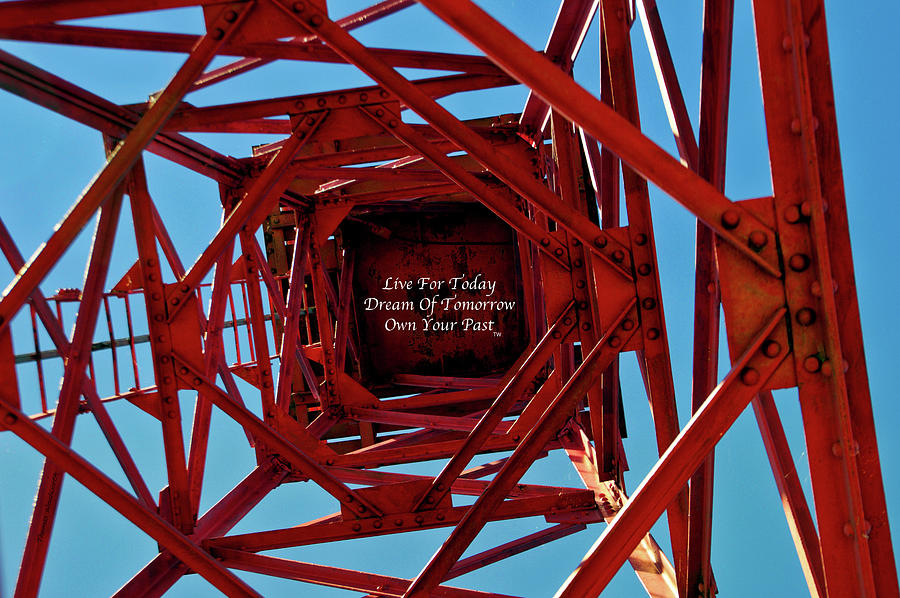 Live Dream Own Pier Tower Ironworks Text Photograph by Thomas Woolworth