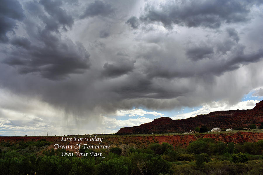 Live Dream Own September Storm Cell Southern Utah Text Photograph by Thomas Woolworth
