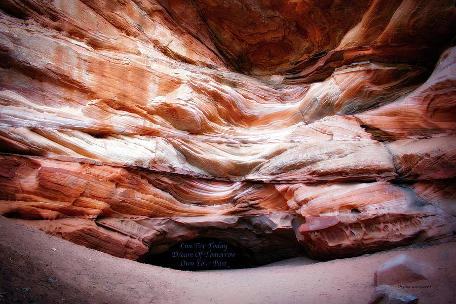 Live Dream Own Southern Utah Hidden Lake Entrance Text Photograph by Thomas Woolworth