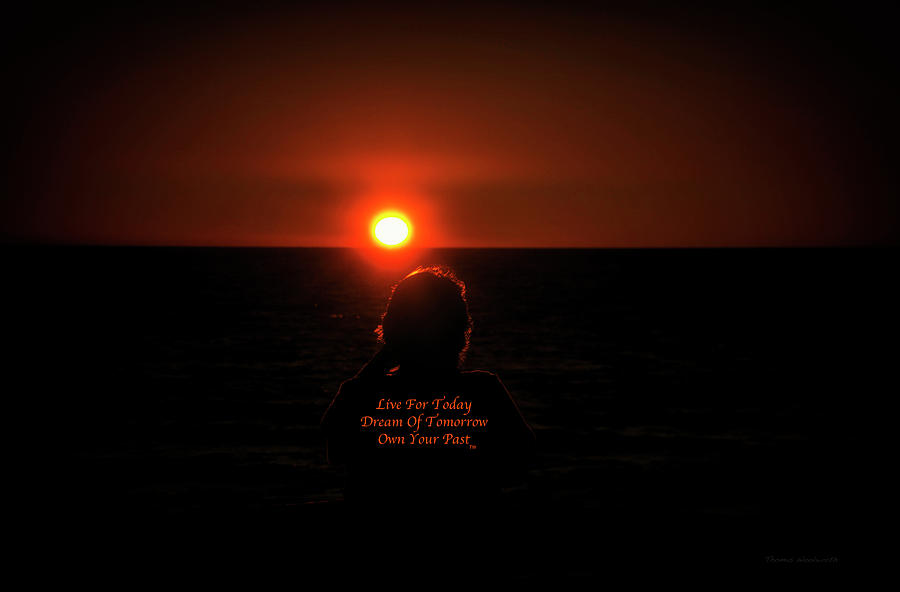Live Dream Own Sundown Alone Text Photograph by Thomas Woolworth