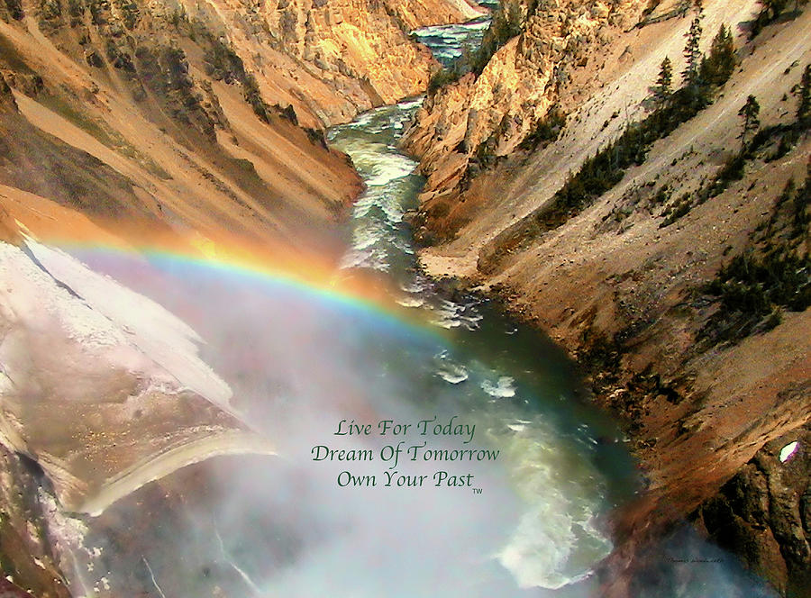 Live Dream Own Yellowstone Park Waterfall Text Photograph by Thomas Woolworth