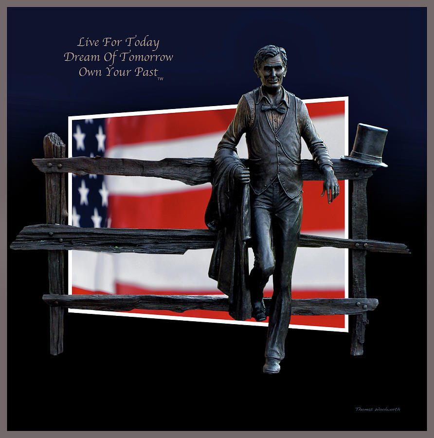 Live Dream Own Young Abe Lincoln Text Photograph by Thomas Woolworth