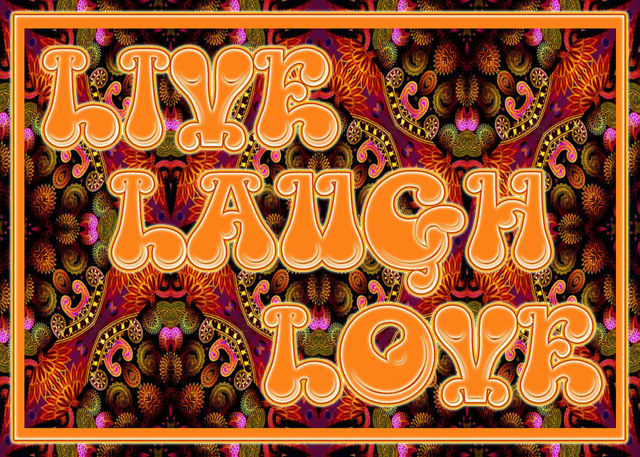 Live Laugh Love Digital Art by Charmaine Zoe