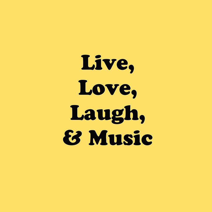 Live Love Laugh and Music 5610.02 Photograph by M K Miller