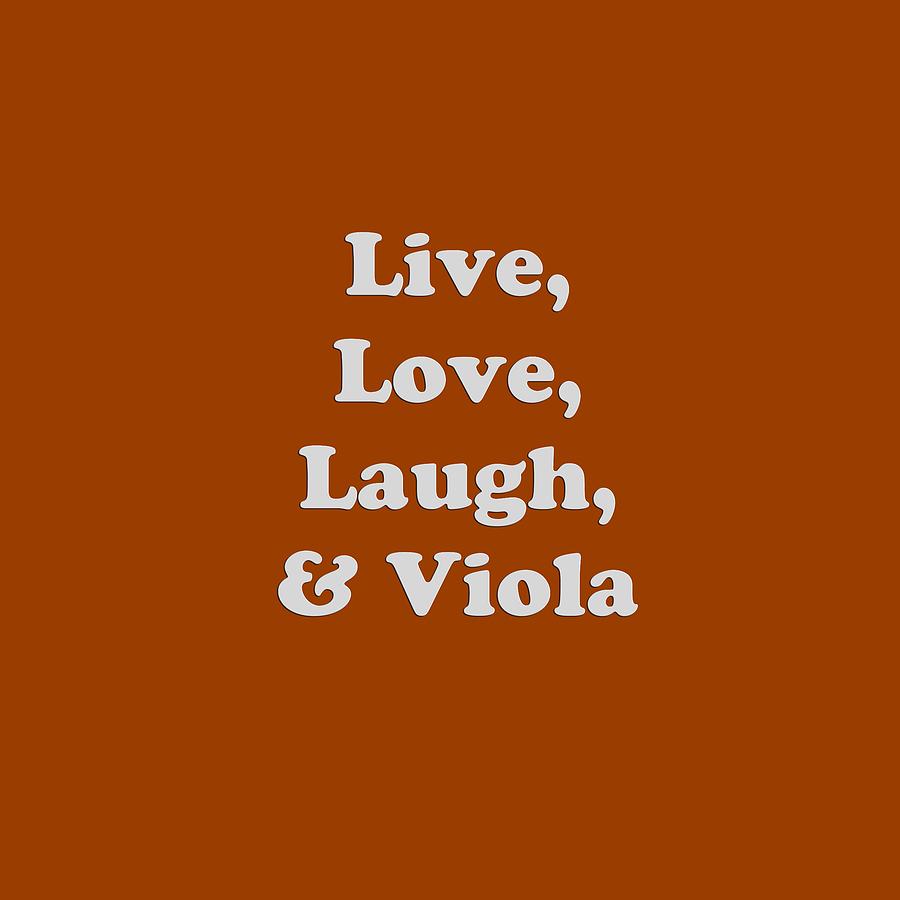 Live Love Laugh and Viola 5615.02 Photograph by M K Miller