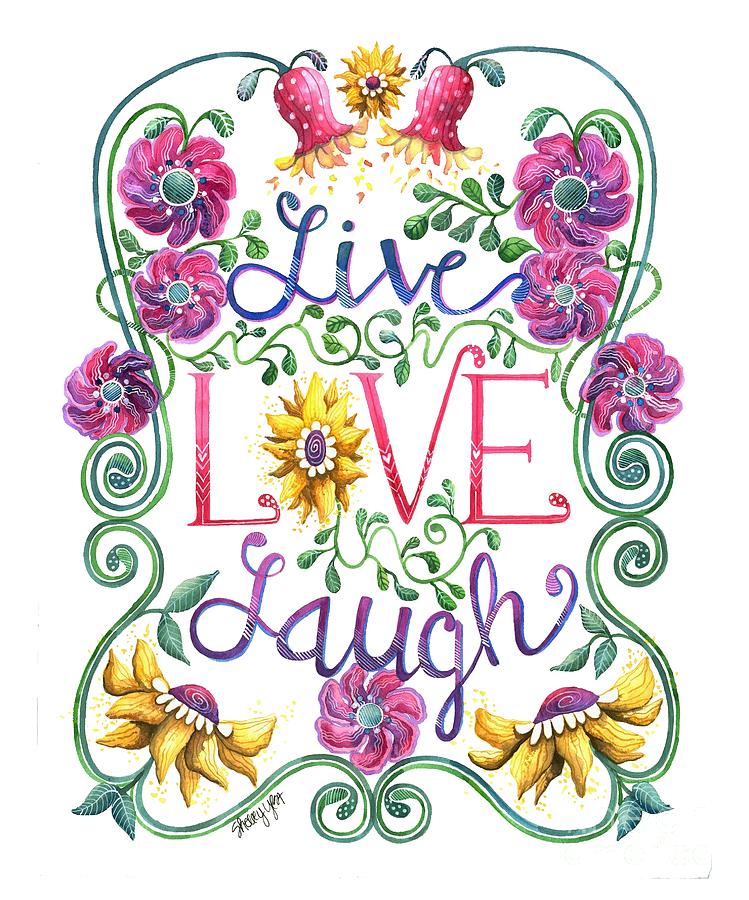 Live Love Laugh Painting by Shelley Wallace Ylst