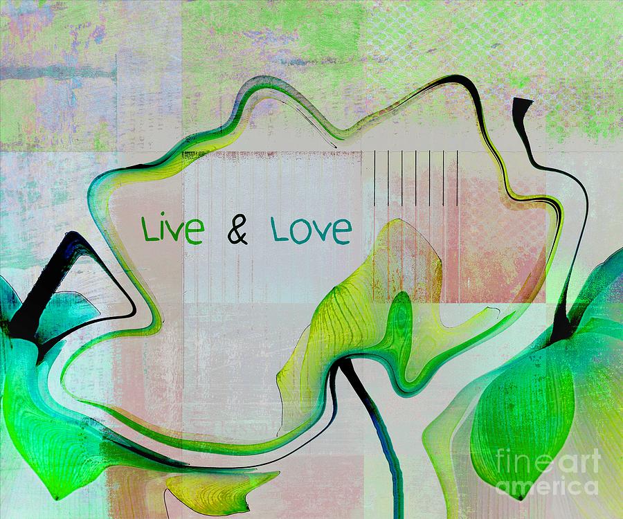 Live n Love - absfl9tc2 Digital Art by Variance Collections