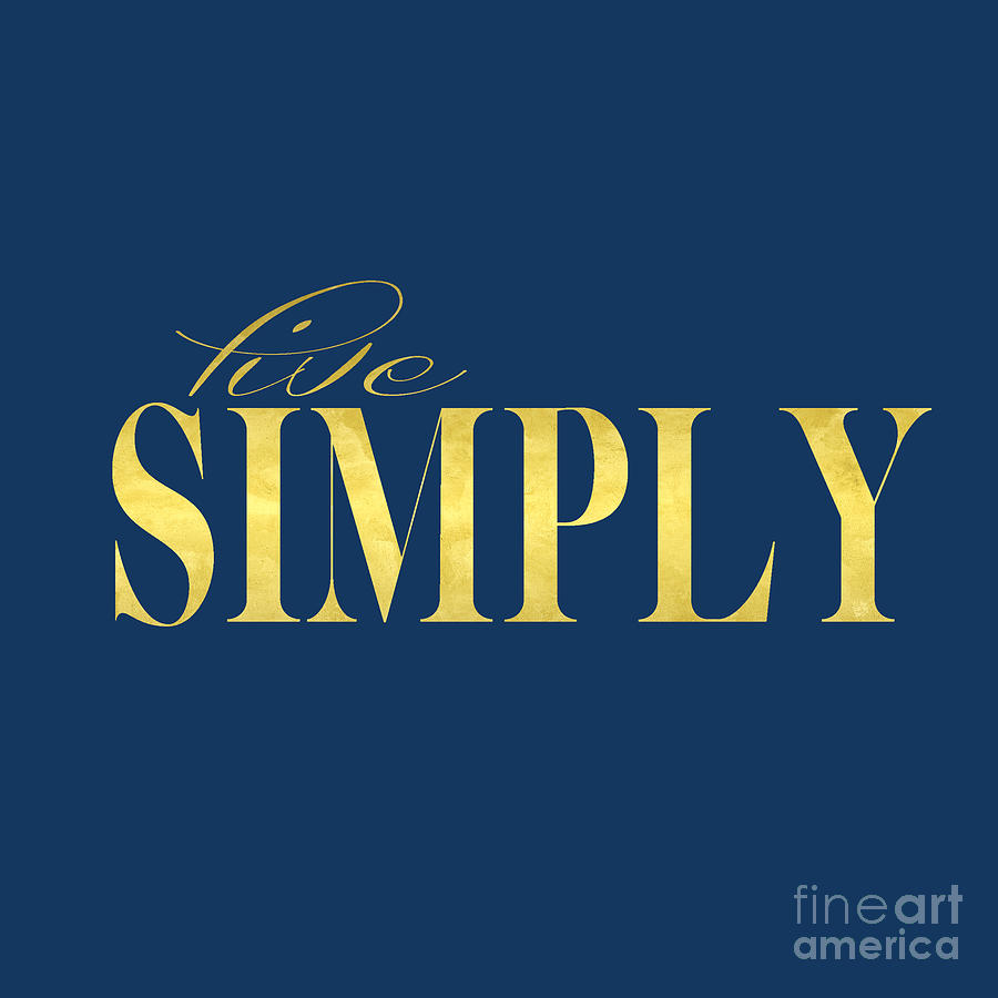 Sign Digital Art - Live Simply by Edit Voros