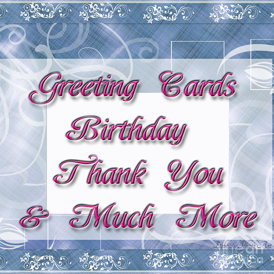 LOGO - Birthday - Thank You etc Greeting Cards Photograph by Debbie Portwood
