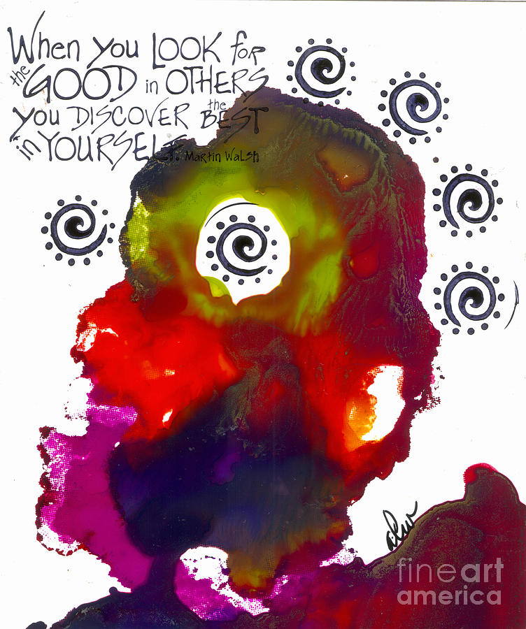 Look for Good in Others Mixed Media by Angela L Walker