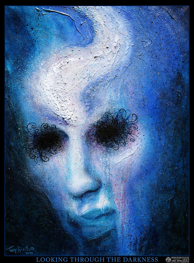 Looking Through The Darkness Painting by Tony Koehl