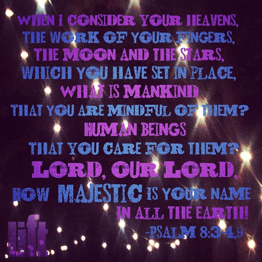 Lord Photograph - Lord, Our Lord, How Majestic Is Your by LIFT Womens Ministry designs --by Julie Hurttgam