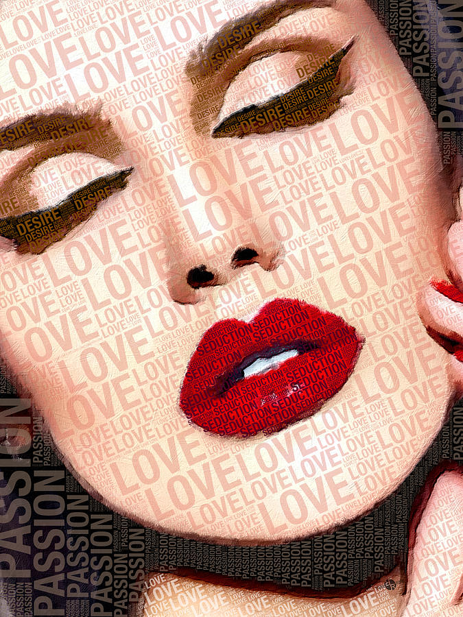 Typography Painting - Love And Passion Portrait Of A Woman With Words by Tony Rubino