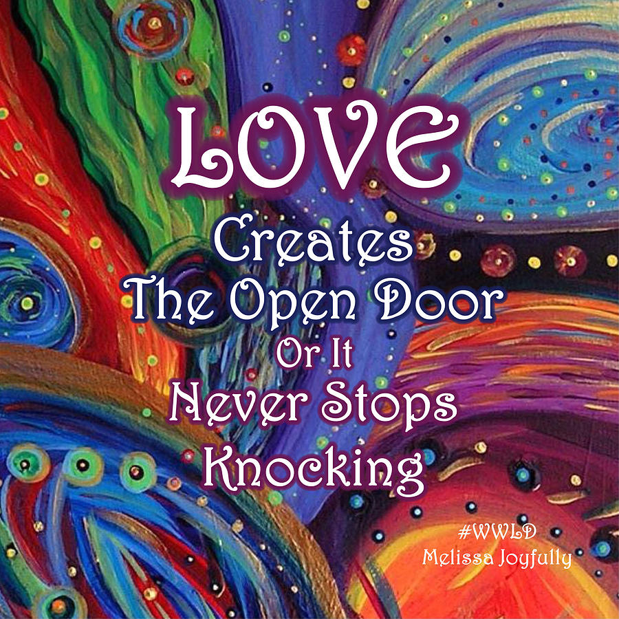 Wwld Love Creates The Open Door