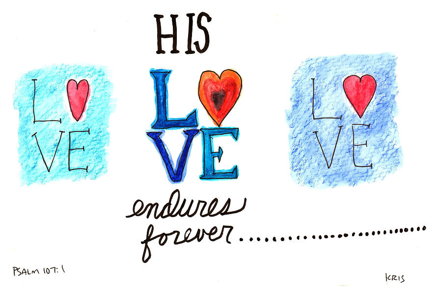 Inspirational Mixed Media - Love Endures by Kristen Williams