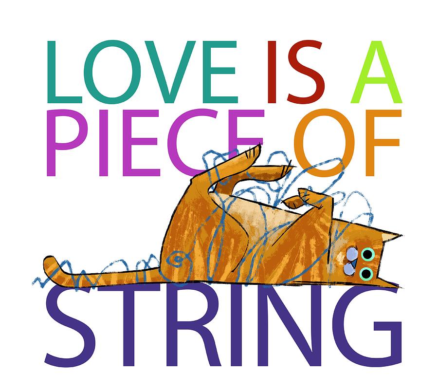 Cat Digital Art - Love is a Piece of String by Trevor Irvin