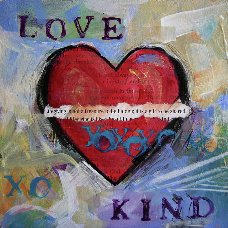 Love is Kind Painting by Laurie Pace