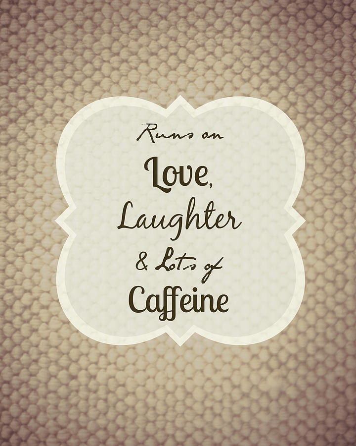 Love Laughter Caffeine Photograph by Inspired Arts