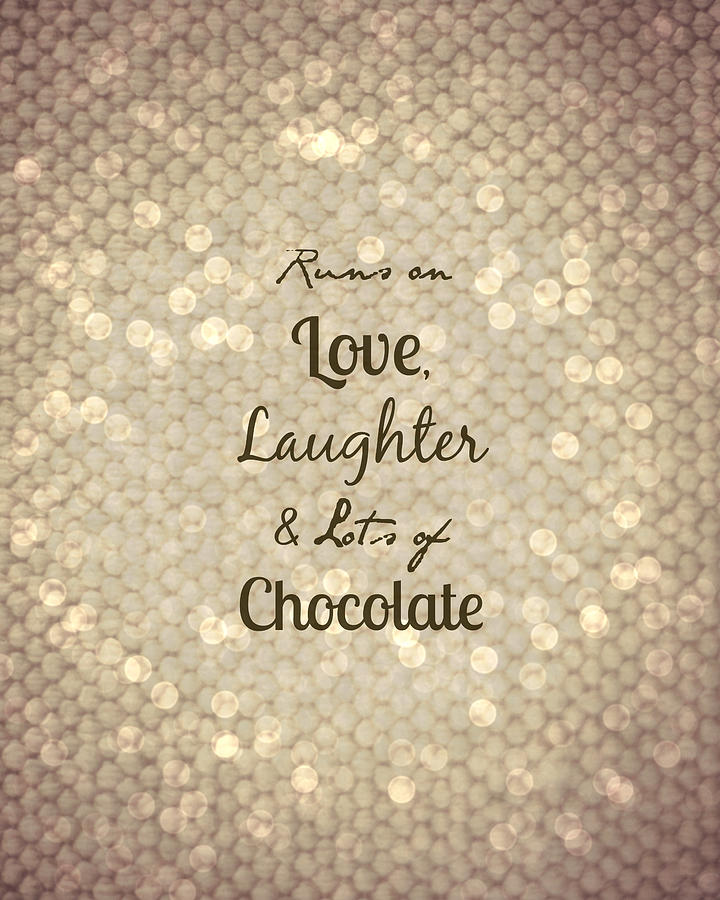Love Laughter Chocolate Bokeh Photograph by Inspired Arts