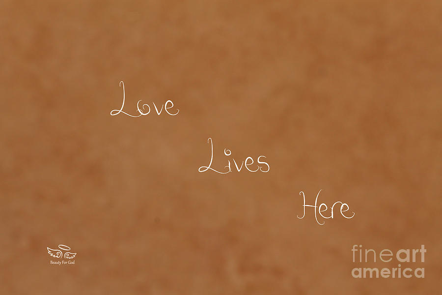 Love Lives Here by Beauty For God Love Lives Here by Beauty For God