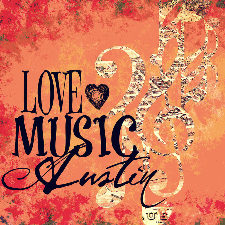 Music Digital Art - Love Music Austin by Brandi Fitzgerald