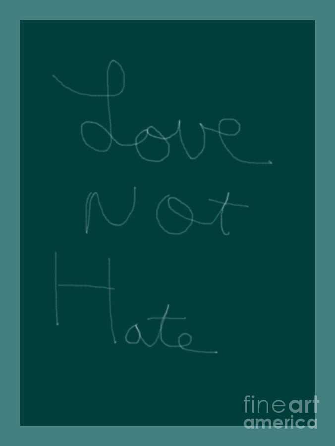 Love Not Hate Photograph by Joseph Baril