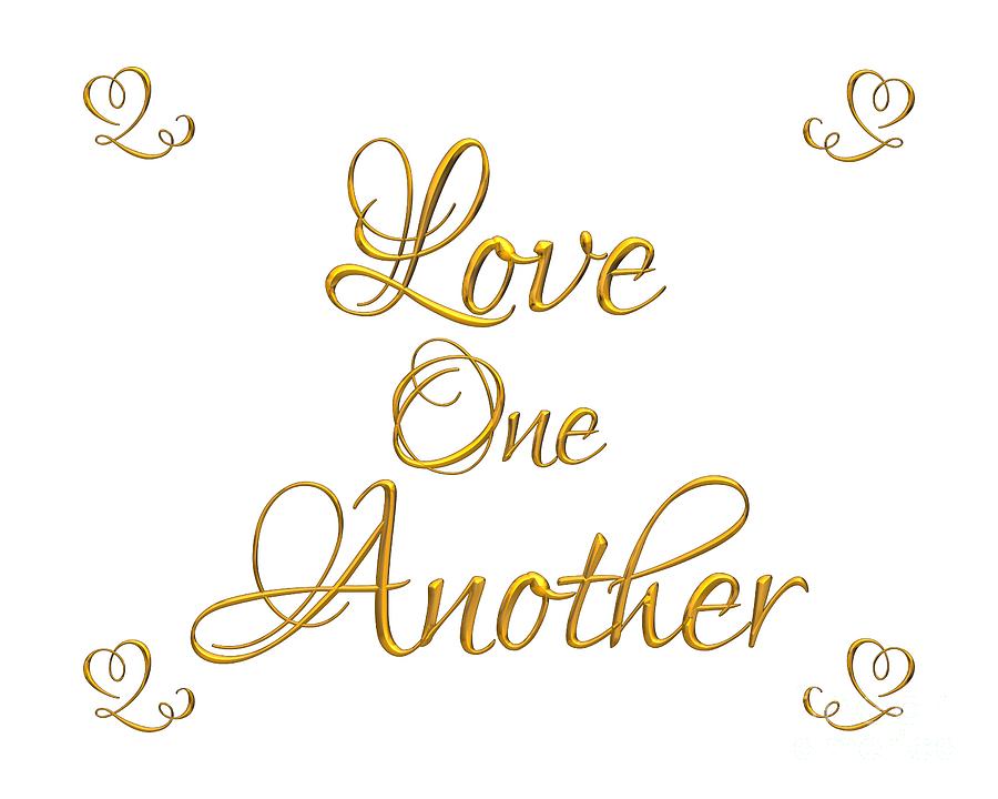 Love One Another Golden 3D Look Script Digital Art by Rose Santuci-Sofranko