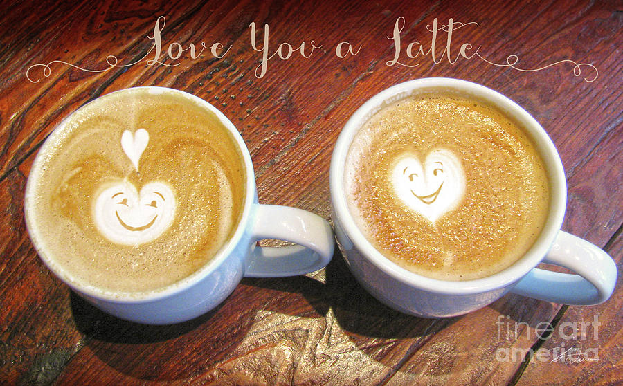 Coffee Photograph - Love You a Latte by Shari Warren