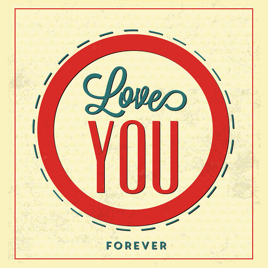 Vintage Digital Art - Love You Forever by Naxart Studio