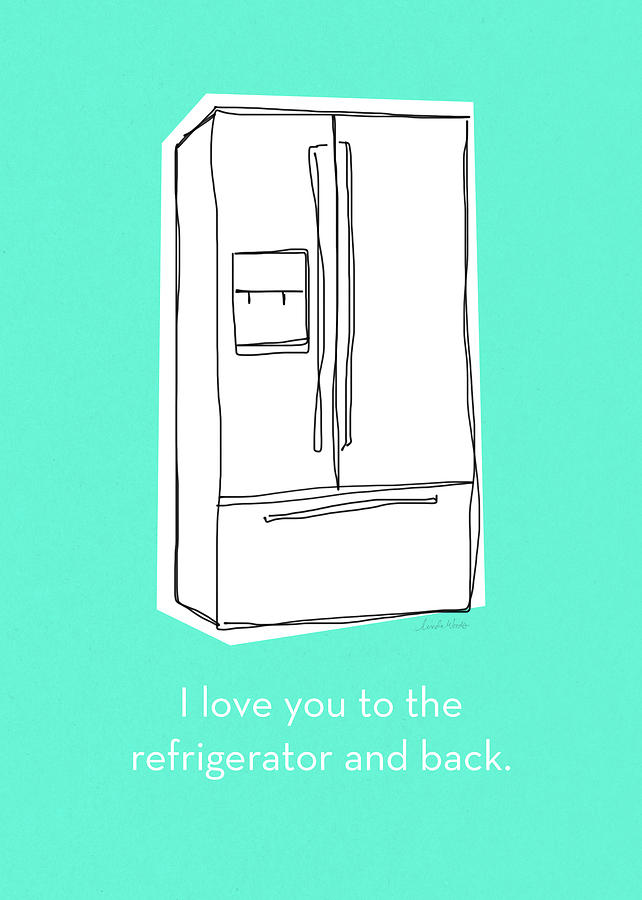 Love You To The Refrigerator- Art by Linda Woods Mixed Media by Linda Woods