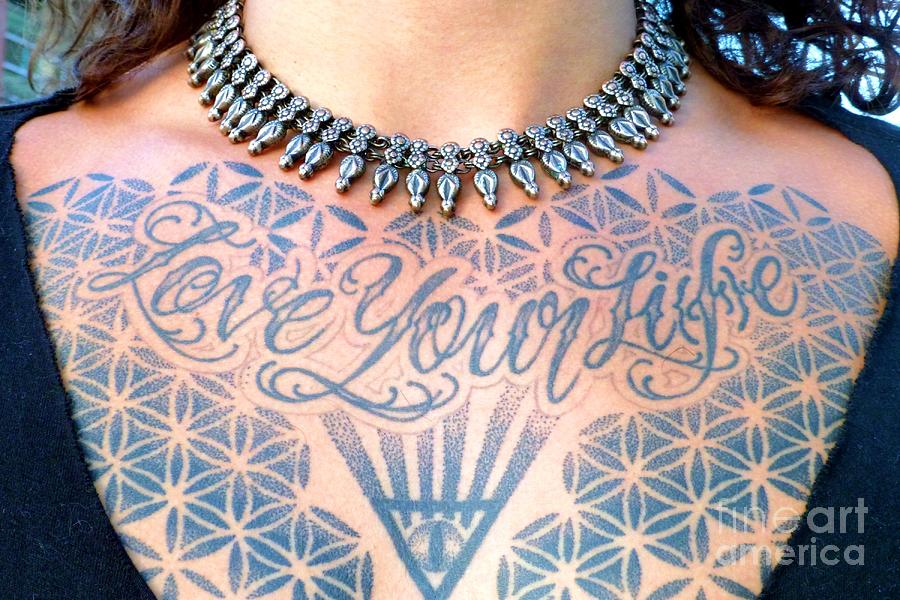 Love Your Life Tattoo Photograph by Barbie Corbett-Newmin