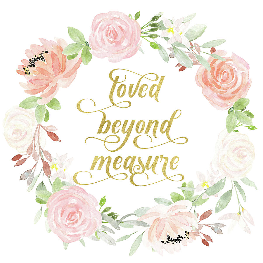 Baby Digital Art - Loved Beyond Measure Blush Gold Baby Nursery Art Pillow by Pink Forest Cafe