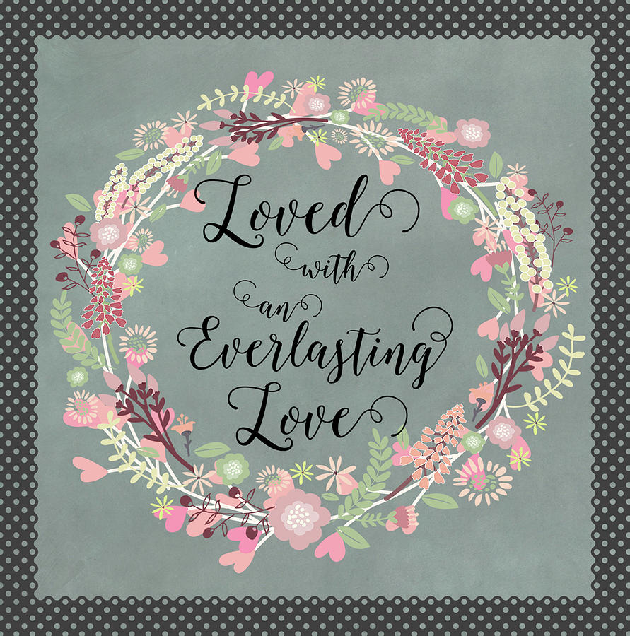 Loved with an Everlasting Love Digital Art by Carla Parris