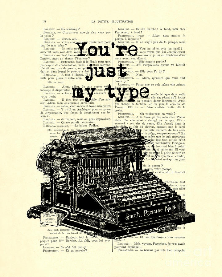 Vintage Digital Art - Lovely funny quote, youre just my type by Madame Memento
