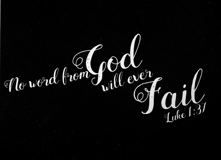 Luke 1 37 Scripture Verses Bible Art Photograph by Reid Callaway