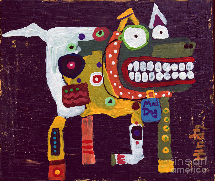 Dog Painting - Mad Dog by David Hinds