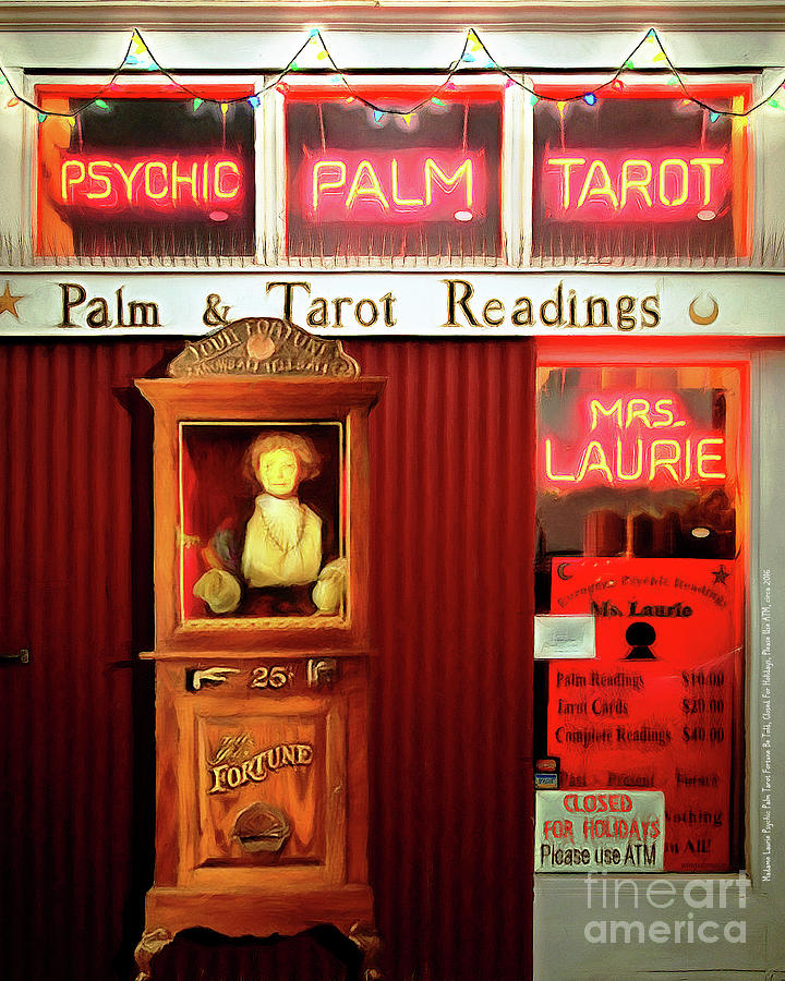 Holiday Photograph - Madame Lauries Psychic Palm Tarot Fortune Be Told Closed For Holiday Please Use ATM circa 2016 v2 by Wingsdomain Art and Photography